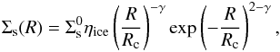 \begin{eqnarray} \Sigma_{\text{s}}(R) = \Sigma_{\text{s}}^{0}\eta_{\text{ice}}\left(\frac{R}{R_{\text{c}}}\right)^{-\gamma} \text{exp}\left(-\frac{R}{R_{\text{c}}}\right)^{2-\gamma}, \label{e3} \end{eqnarray}