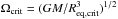 \hbox{$\Omega_{\rm crit}=(GM/R^3_{\rm eq,crit})^{1/2}$}