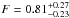 \hbox{$F = 0.81^{+0.27}_{-0.23}$}