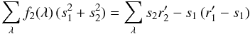 \appendix \setcounter{section}{1} \begin{equation} \sum_\lambda{f_2(\lambda)\,(s_1^2+s_2^2)} = \sum_\lambda{s_2 r'_2-s_1\,(r'_1-s_1)} \label{a8} \end{equation}