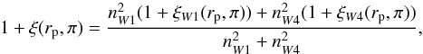\begin{equation} 1+\xi(r_{\rm p},\pi)=\frac{n^2_{W1}(1+\xi_{W1}(r_{\rm p},\pi))+n^2_{W4}(1+\xi_{W4}(r_{\rm p},\pi))}{n^2_{W1}+n^2_{W4}}, \end{equation}