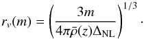 \appendix \setcounter{section}{1} \begin{equation} r_{v}(m)=\left(\frac{3m}{4\pi\bar{\rho}(z)\Delta_{\rm NL}}\right)^{1/3}\cdot \end{equation}