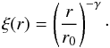\begin{equation} \xi(r)=\left(\frac{r}{r_0}\right)^{-\gamma} \cdot \label{eq:powerlaw} \end{equation}