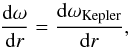 \begin{equation} \frac{\mathrm{d}\omega}{\mathrm{d}r} = \frac{\mathrm{d}\omega_{\mathrm{Kepler}}}{\mathrm{d}r} , \end{equation}