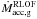 \hbox{$\dot{M}_{\mathrm{acc,g}}^{\mathrm{RLOF}}$}