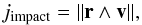 \begin{equation} j_{\mathrm{impact}}= \Vert \vec{r} \wedge \vec{v} \Vert , \label{eq:jacc} \end{equation}