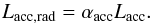 \appendix \setcounter{section}{1} \begin{equation} \label{eq:Lacc} L_{\mathrm{acc,rad}} = \alpha_{\mathrm{acc}} L_{\mathrm{acc}}. \end{equation}