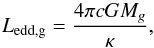 \appendix \setcounter{section}{1} \begin{equation} \label{eq:Ledd2} L_{\mathrm{edd,g}} = \frac{4 \pi c G M_{g}}{\kappa}, \end{equation}