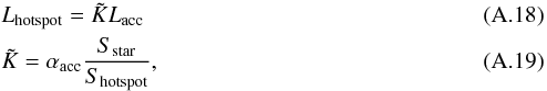 \appendix \setcounter{section}{1} \begin{eqnarray} \label{eq:L_hotspot} && L_{\mathrm{hotspot}} = \tilde{K} L_{\mathrm{acc}} \\ && \tilde{K} = \alpha_{\mathrm{acc}} \frac{S_{\mathrm{star}}}{S_{\mathrm{hotspot}}} , \end{eqnarray}