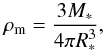 \begin{equation} \rho_{\rm m} = \frac{3 M_{*}}{4 \pi R_{*}^{3}}, \end{equation}