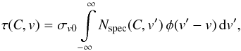 \begin{equation} \label{eq:damping0} \tau(C,v)= \sigma_{{v0}} \int\limits_{\mathrm{-\infty}}^{\mathrm{\infty}}{N_\mathrm{spec}(C,v^{\prime}) \, \phi(v^{\prime}-v) \, {\rm d}v^{\prime}}, \end{equation}