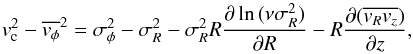 \begin{equation} v_\mathrm{c}^2-\overline{v_{\phi}}^2=\sigma_{\phi}^2-\sigma_{R}^2 -\sigma_{R}^2 R \frac{ \partial\ln\,(\nu \sigma_{R}^2)}{\partial R} -R\frac{\partial(\overline{v_{R} v_{z}})}{\partial z}, \label{jeans} \end{equation}