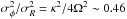 \hbox{$\sigma_\mathrm{\phi}^2/\sigma_{R}^2= \kappa^2/4\Omega^2\sim 0.46$}