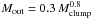 \hbox{$M_\mathrm{out}=0.3\,M_\mathrm{clump}^{0.8}$}