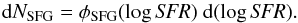 \begin{equation} {\rm d}N_{\rm SFG} = \phi_{\rm SFG}(\log \textit{SFR}) \ {\rm d}(\log \textit{SFR}). \label{EQsfrfunc} \end{equation}