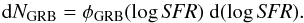 \begin{equation} {\rm d}N_{\rm GRB} = \phi_{\rm GRB}(\log \textit{SFR}) \ {\rm d}(\log \textit{SFR}). \label{EQLGRBhsfrfunc} \end{equation}