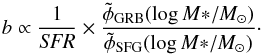 \begin{equation} b \propto \frac{1}{\textit{SFR}} \times \frac{\tilde{\phi}_{\rm GRB}(\log M{*}/M_{\odot})}{\tilde{\phi}_{\rm SFG}(\log M{*}/M_{\odot})}\cdot \label{EQbfromMstar} \end{equation}