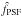 \hbox{$\hat{f}_{\rm PSF}$}