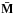 \hbox{$\bf\bar{M}$}