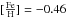 \hbox{$[\frac{\mathrm{Fe}}{\mathrm{H}}]= - 0.46$}