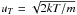 \hbox{$u_T = \sqrt{2kT/m}$}