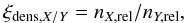 \begin{equation} \ \xi_{\mathrm{dens,}X/Y}=n_{X,\mathrm{rel}}/n_{Y,\mathrm{rel}}, \label{eq:xiDens} \end{equation}