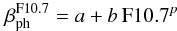 \appendix \setcounter{section}{1} \begin{equation} \ \beta_{\mathrm{ph}}^{\mathrm{F10.7}} = a + b \, \mathrm{F10.7}^{p} \label{eq:betaF107} \end{equation}