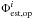\hbox{$\Phi_{\rm est,op}^i$}