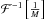 \hbox{$\mathcal{F}^{-1}\left[\frac{1}{M}\right]$}