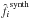 \hbox{$\hat{f_i}^{\rm synth}$}
