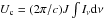 \hbox{$U_{\rm c}=(2\pi{/}c)J \int I_\nu {\rm d} \nu$}