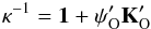 \begin{eqnarray} \vec\kappa^{-1}=\vec 1+\psi_{\rm O}'\vec K_{\rm O}' \label{eq:kappa} \end{eqnarray}