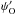 \hbox{$\psi_{\rm O}'$}