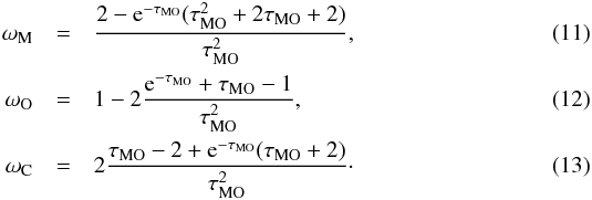 \begin{eqnarray} \omega_{\rm M} &=& \frac{2-{\rm e}^{-\tau_{\rm MO}}(\tau_{\rm MO}^2+2\tau_{\rm MO}+2)}{\tau_{\rm MO}^2} \label{eq:omegam}, \\ \omega_{\rm O} &=& 1-2\frac{{\rm e}^{-\tau_{\rm MO}}+\tau_{\rm MO}-1}{\tau_{\rm MO}^2}, \label{eq:omegao} \\ \omega_{\rm C} &=& 2\frac{\tau_{\rm MO}-2+{\rm e}^{-\tau_{\rm MO}}(\tau_{\rm MO}+2)}{\tau_{\rm MO}^2}\cdot\label{eq:omegap} \end{eqnarray}