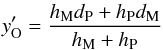 \begin{eqnarray} y'_{\rm O}=\frac{h_{\rm M}d_{\rm P}+h_{\rm P}d_{\rm M}}{h_{\rm M}+h_{\rm P}} \label{eq:deriv} \end{eqnarray}