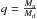\hbox{$q=\frac{M_{\rm a}}{M_{\rm d}}$}
