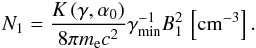\begin{eqnarray} N_1=\frac{K\left(\gamma,\alpha_0\right)}{8\pi m_{\rm e} c^2}\gamma_\mathrm{min}^{-1}B_1^2\, \left[\mathrm{cm^{-3}}\right]. \end{eqnarray}