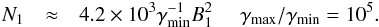 \begin{eqnarray} N_1&\approx&4.2\times10^{3}\gamma_\mathrm{min}^{-1}B_1^2\,\quad\,{\gamma_\mathrm{max}}/{\gamma_\mathrm{min}}=10^5. \end{eqnarray}