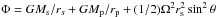 \hbox{$\Phi = GM_{\rm s}/r_{s} + GM_{\rm p}/r_{\rm p} + (1/2) \Omega^{2} r_{\rm s}^{2} \sin^{2} \theta$}