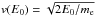 \hbox{$v(E_{0}) = \sqrt{2 E_{0}/m_{\rm e}}$}