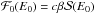 \hbox{${\cal F}_{0}(E_{0}) = c \beta {\cal S}(E_{0})$}