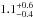 \hbox{$1.1^{+0.6}_{-0.4}$}