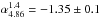 \hbox{$\alpha^{1.4}_{4.86} = -1.35\pm0.1$}