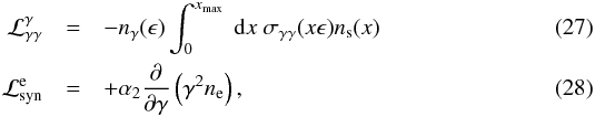 \begin{eqnarray} \label{loss} \cal{L}^{\gamma}_{\gamma \gamma} & = & -\nga(\epsilon)\int_0^{\xmx} \ \textrm{d} x \ \sgg(x\epsilon) \ns(x) \\ \cal{L}^{\rm e}_{\rm syn} & = & +\alpha_2\frac{\partial}{\partial \gamma}\left(\gamma^2 \nel \right), \end{eqnarray}