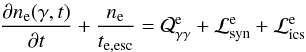 \begin{eqnarray} {{\partial\nel(\gamma,t)}\over{\partial t}}+ {{\nel}\over{\teesc}}= \cal{Q}^{\rm e}_{\gamma\gamma} +\cal{L}^{\rm e}_{\rm syn} +\cal{L}^{\rm e}_{\rm ics} \end{eqnarray}