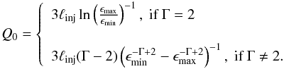 \begin{eqnarray} Q_0 = \left\{ \begin{array}{l} 3\linj \ln\left(\frac{\emx}{\emn}\right)^{-1}, \ \textrm{if} \ \Gamma=2 \\ \phantom{} \\ 3\linj (\Gamma-2)\left(\emn^{-\Gamma+2}-\emx^{-\Gamma+2}\right)^{-1}, \ \textrm{if} \ \Gamma \ne 2. \end{array} \right. \label{qo-l} \end{eqnarray}