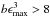 \hbox{$b\emx^3>8$}