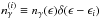 \hbox{$\nga^{(i)}\equiv \nga(\epsilon)\delta(\epsilon-\epsilon_i)$}