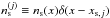 \hbox{$\ns^{(j)}\equiv \ns(x)\delta(x-x_{\textrm{s},j})$}