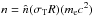 \hbox{$n = \hat{n}(\sth R)(\me c^2)$}
